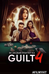 Ek Anjaan Rishtey Ka Guilt (2025) Season 1 Hindi Web Series HDRip