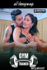 Gym Trainer (2024) BindasTimes Hindi Hot Short Film