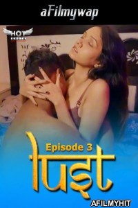 Lust (2024) S01 E03 HotShots Hindi Hot Web Series