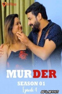 Murder (2025) S01 E04 TriFlicks Hindi Hot Web Series