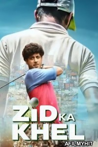 Zid Ka Khel (2025) Season 1 Hindi Web Series HDRip